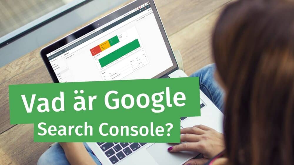Vad är Google search Console?