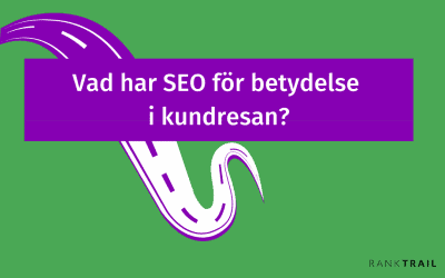 Vad är en kundresa och varför har det betydelse för SEO?