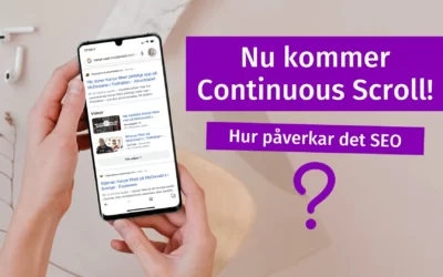 Google’s lansering av ’Continuous scroll’ kan påverka din SEO