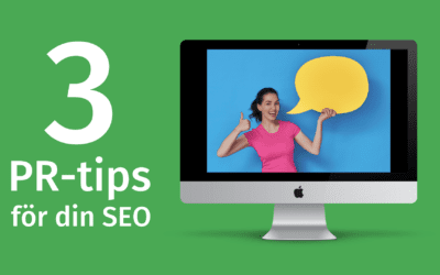 3 PR-tips som kan hjälpa din SEO